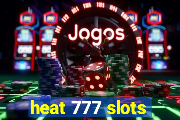 heat 777 slots