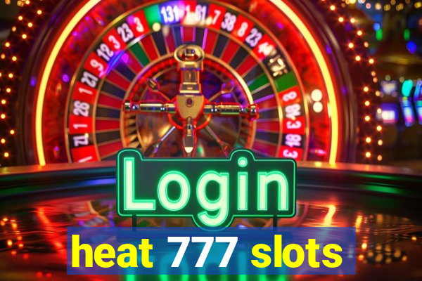 heat 777 slots