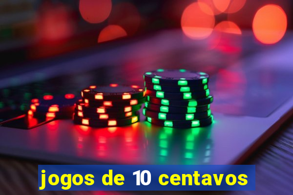 jogos de 10 centavos