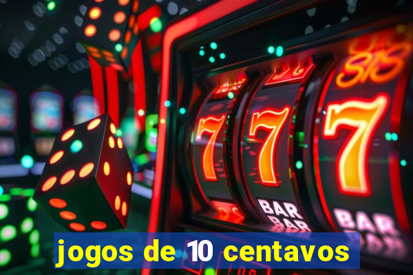 jogos de 10 centavos