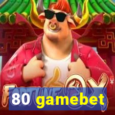 80 gamebet