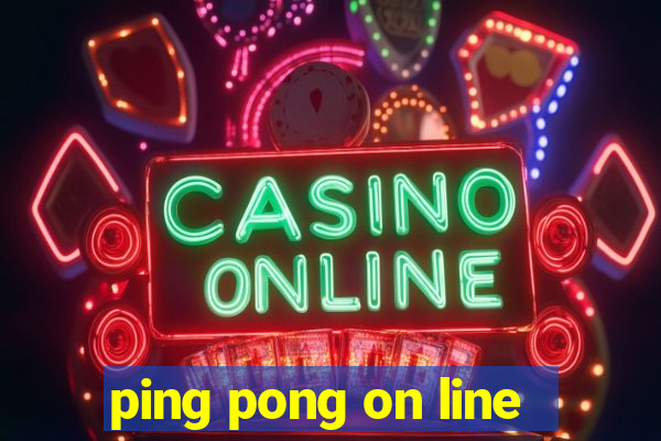 ping pong on line