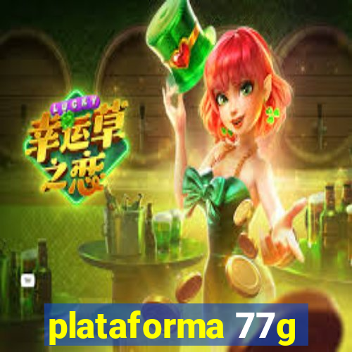 plataforma 77g