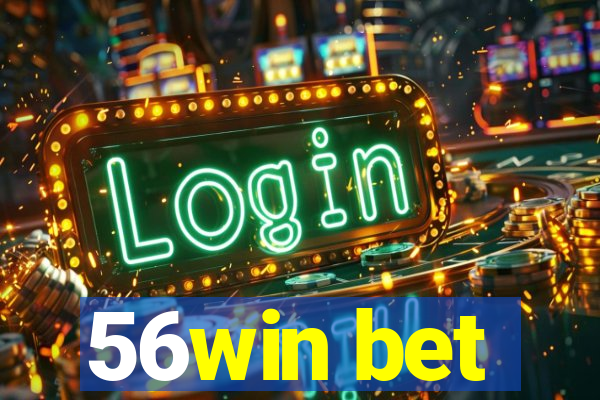 56win bet