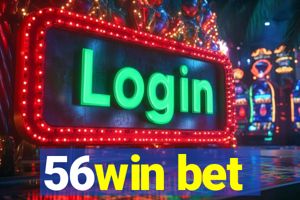 56win bet