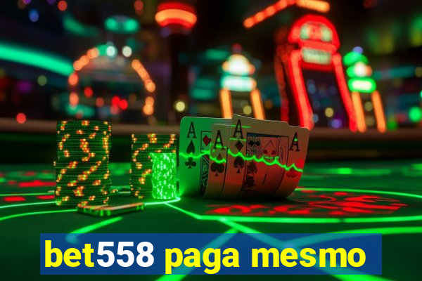 bet558 paga mesmo