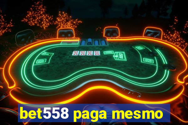 bet558 paga mesmo