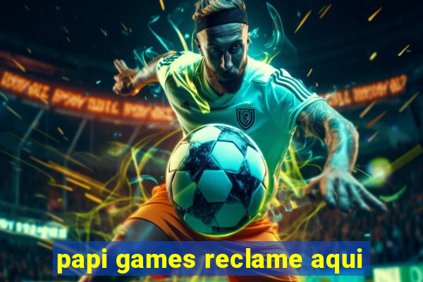 papi games reclame aqui