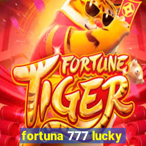 fortuna 777 lucky