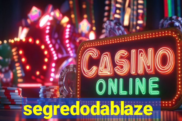 segredodablaze