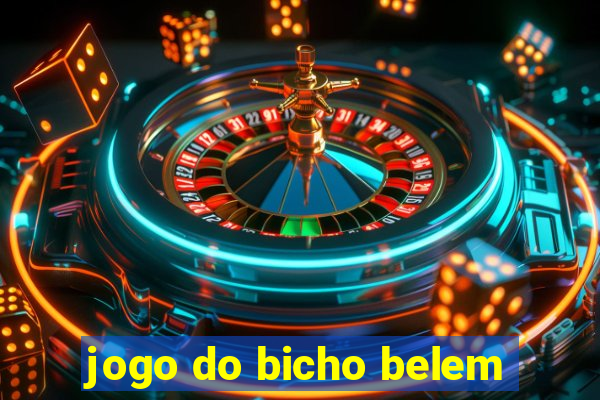 jogo do bicho belem