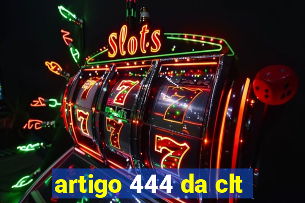 artigo 444 da clt