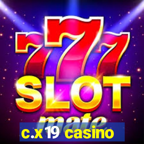 c.x19 casino