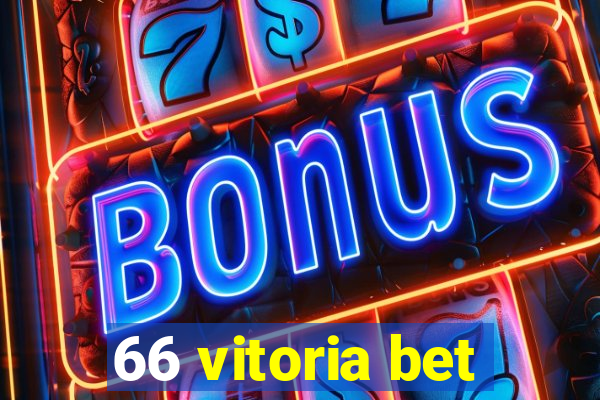 66 vitoria bet