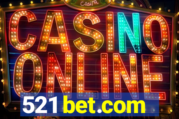 521 bet.com