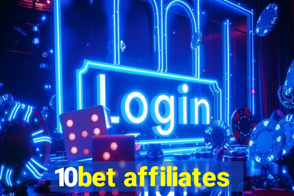 10bet affiliates