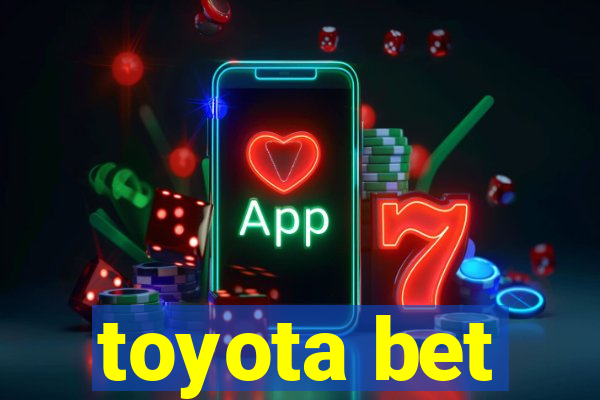 toyota bet