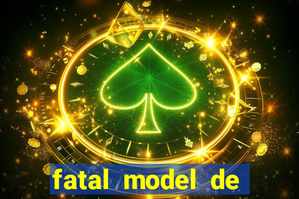 fatal model de porto alegre