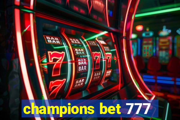 champions bet 777