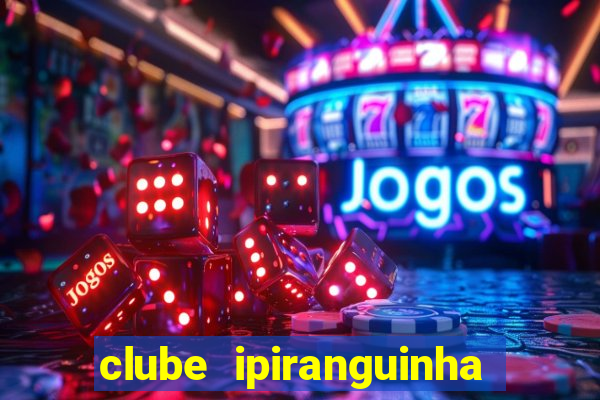 clube ipiranguinha porto alegre