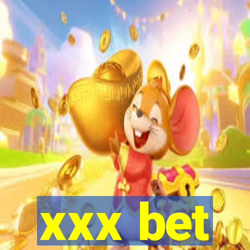 xxx bet