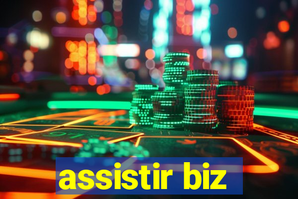 assistir biz