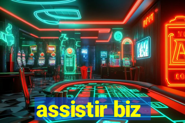 assistir biz