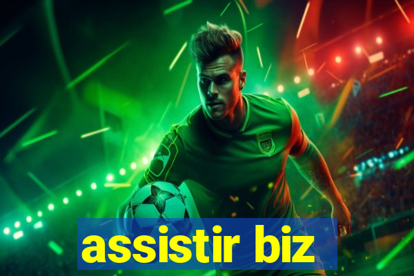 assistir biz