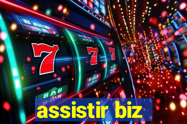 assistir biz