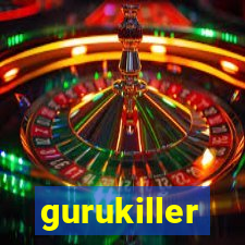 gurukiller