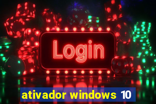 ativador windows 10