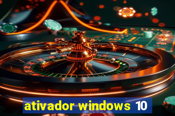 ativador windows 10