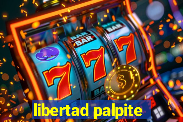 libertad palpite