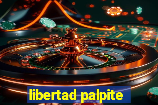 libertad palpite