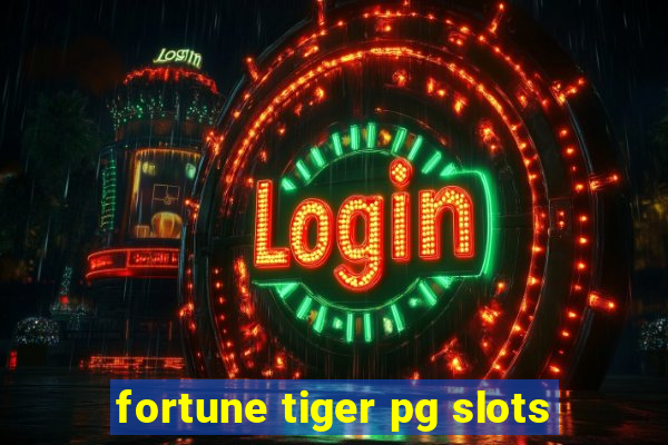 fortune tiger pg slots