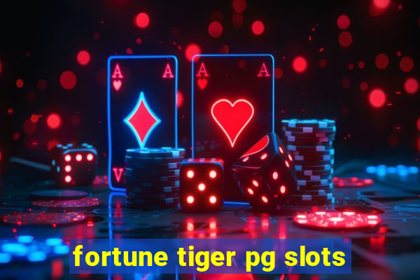 fortune tiger pg slots