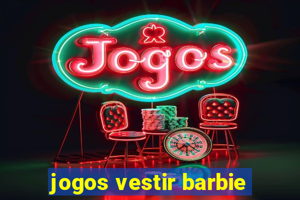 jogos vestir barbie