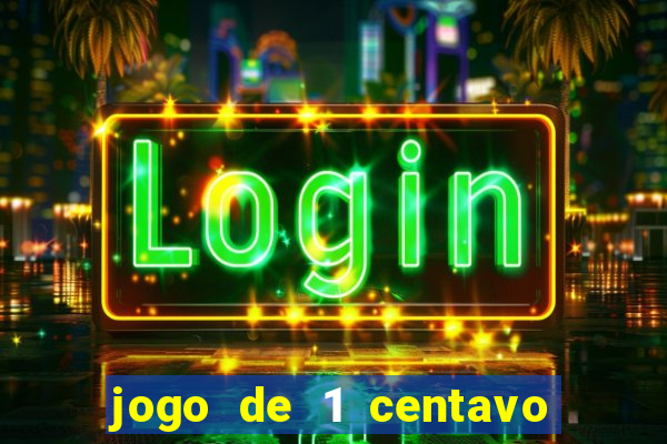 jogo de 1 centavo estrela bet