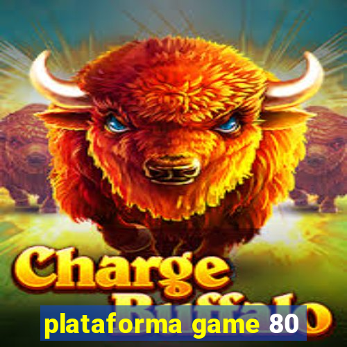 plataforma game 80