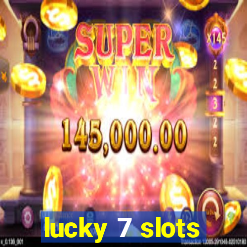 lucky 7 slots