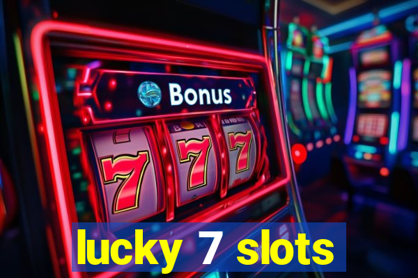 lucky 7 slots