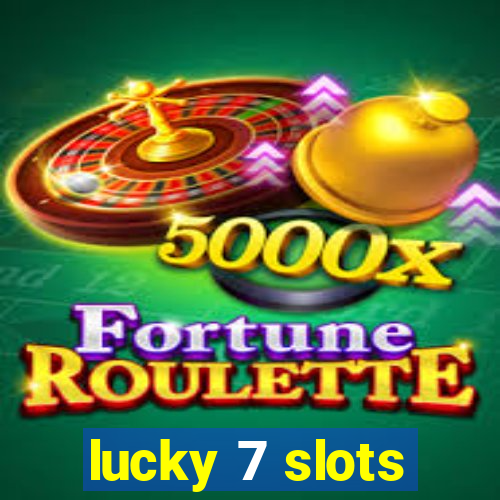 lucky 7 slots