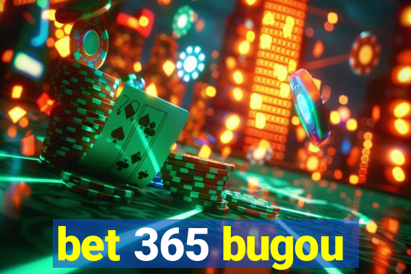 bet 365 bugou