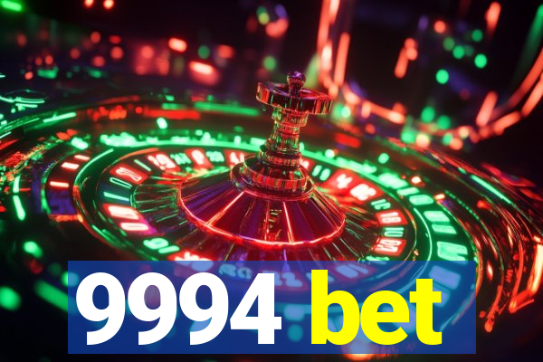 9994 bet