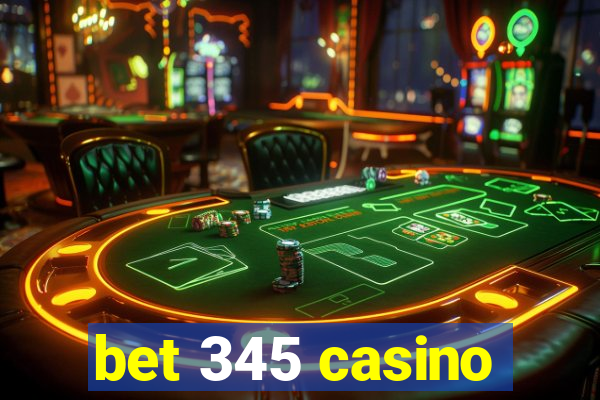 bet 345 casino