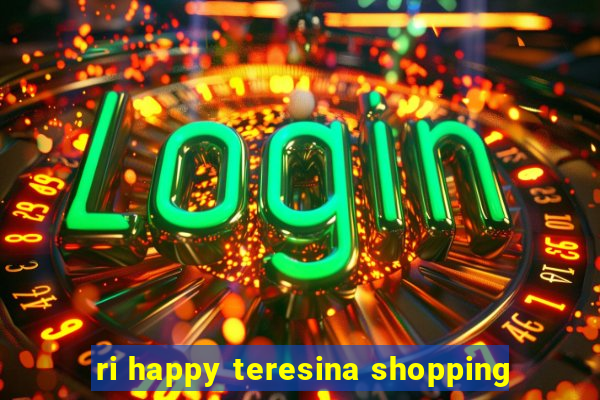 ri happy teresina shopping