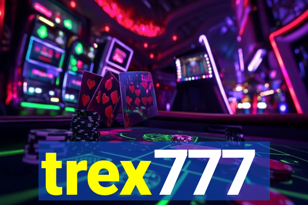 trex777