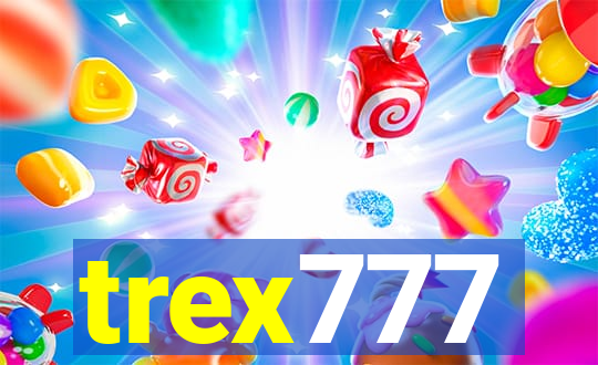 trex777