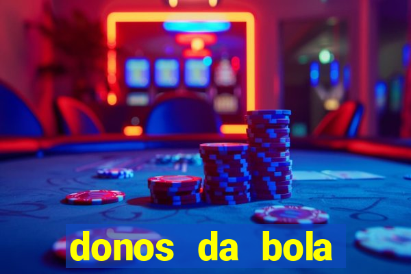 donos da bola bahia net