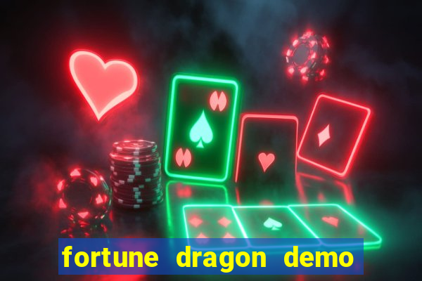 fortune dragon demo ganho certo